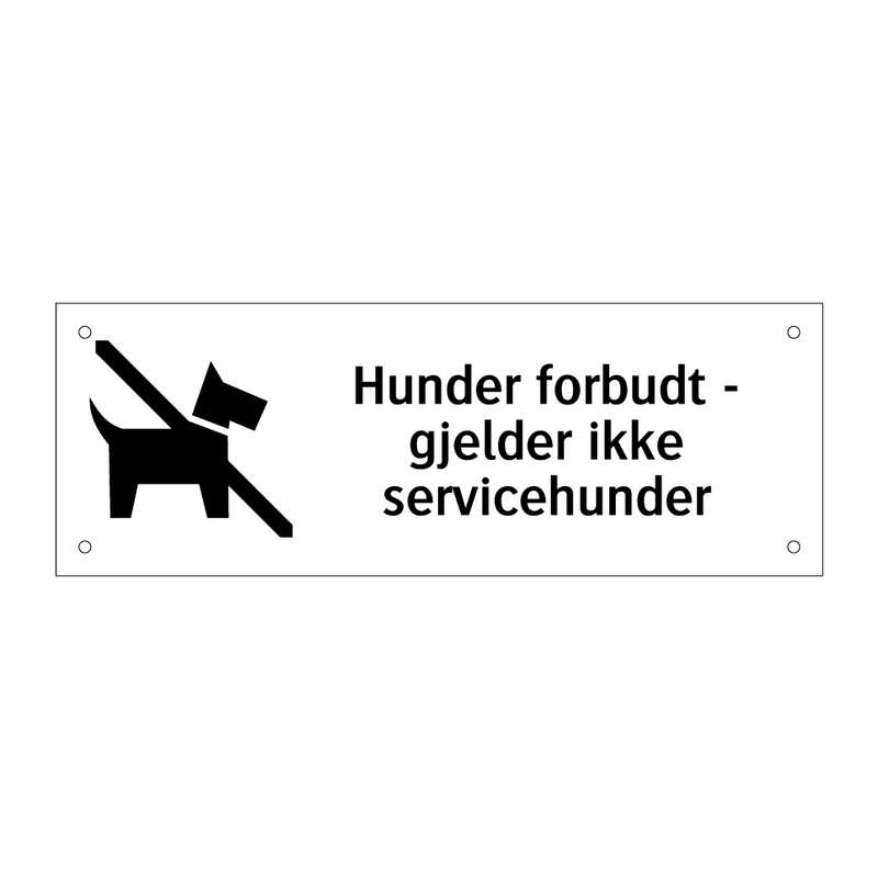 Hunder forbudt - gjelder ikke servicehunder & Hunder forbudt - gjelder ikke servicehunder