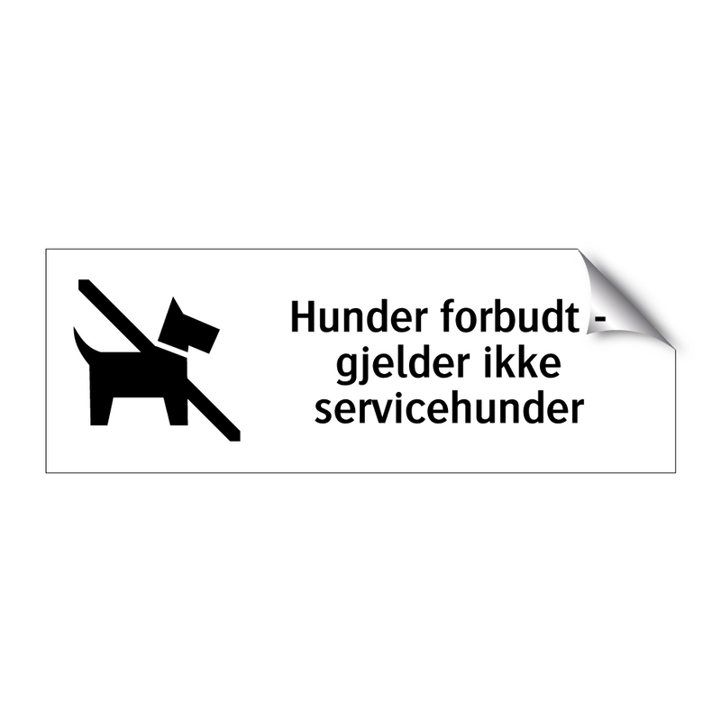 Hunder forbudt - gjelder ikke servicehunder & Hunder forbudt - gjelder ikke servicehunder