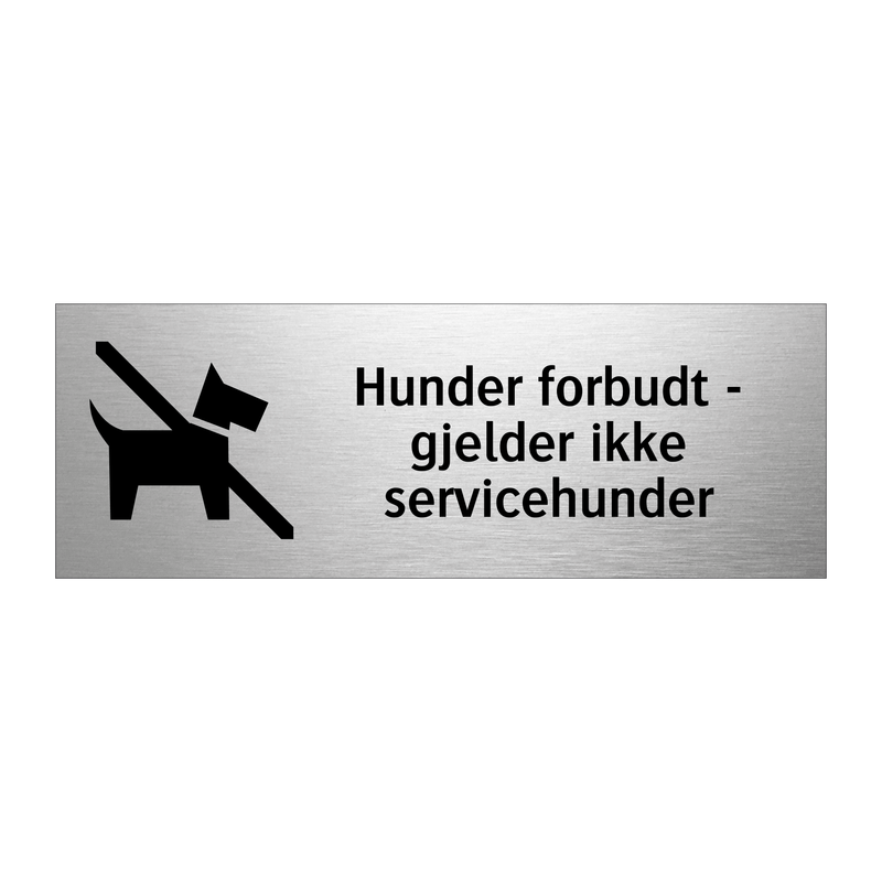 Hunder forbudt - gjelder ikke servicehunder & Hunder forbudt - gjelder ikke servicehunder