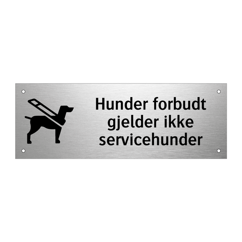 Hunder forbudt - gjelder ikke servicehunder & Hunder forbudt - gjelder ikke servicehunder