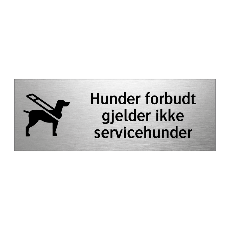 Hunder forbudt - gjelder ikke servicehunder & Hunder forbudt - gjelder ikke servicehunder