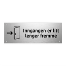 Inngangen er litt lenger fremme & Inngangen er litt lenger fremme