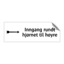 Inngang rundt hjørnet til høyre & Inngang rundt hjørnet til høyre