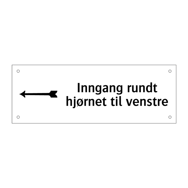 Inngang rundt hjørnet til venstre & Inngang rundt hjørnet til venstre