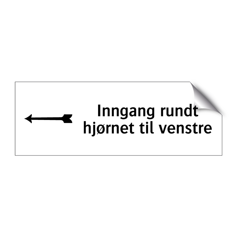 Inngang rundt hjørnet til venstre & Inngang rundt hjørnet til venstre