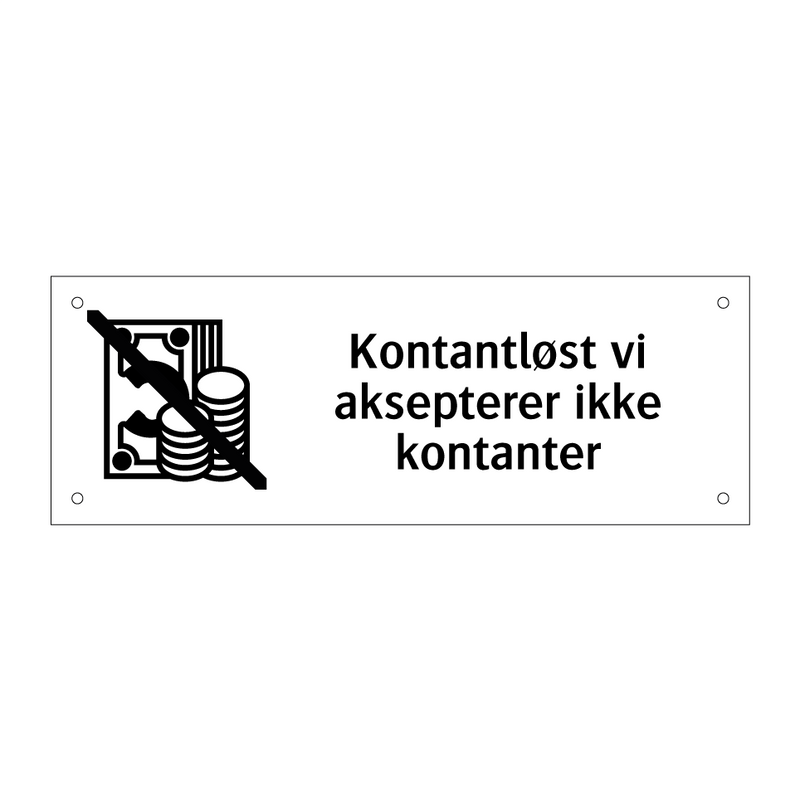 Kontantløst vi aksepterer ikke kontanter & Kontantløst vi aksepterer ikke kontanter