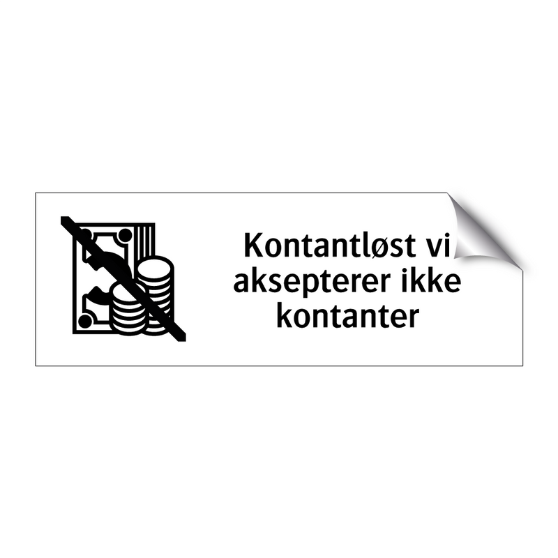 Kontantløst vi aksepterer ikke kontanter & Kontantløst vi aksepterer ikke kontanter