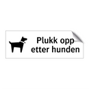 Plukk opp etter hunden & Plukk opp etter hunden