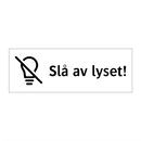 Slå av lyset! & Slå av lyset! & Slå av lyset! & Slå av lyset!