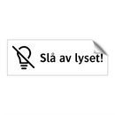 Slå av lyset! & Slå av lyset!