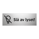 Slå av lyset! & Slå av lyset! & Slå av lyset! & Slå av lyset! & Slå av lyset!
