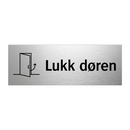 Lukk døren & Lukk døren & Lukk døren & Lukk døren & Lukk døren