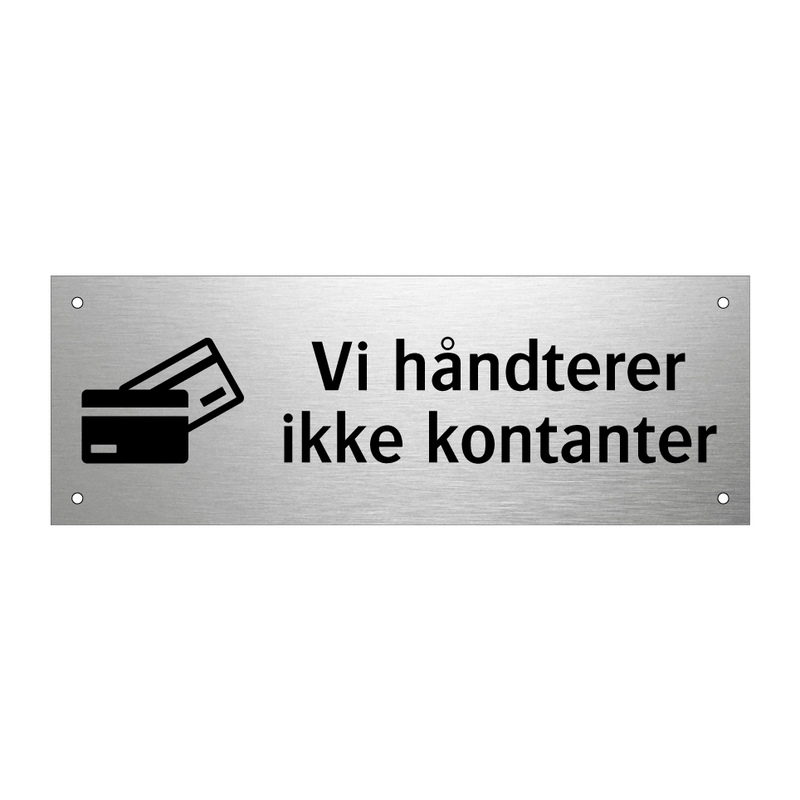 Vi håndterer ikke kontanter & Vi håndterer ikke kontanter