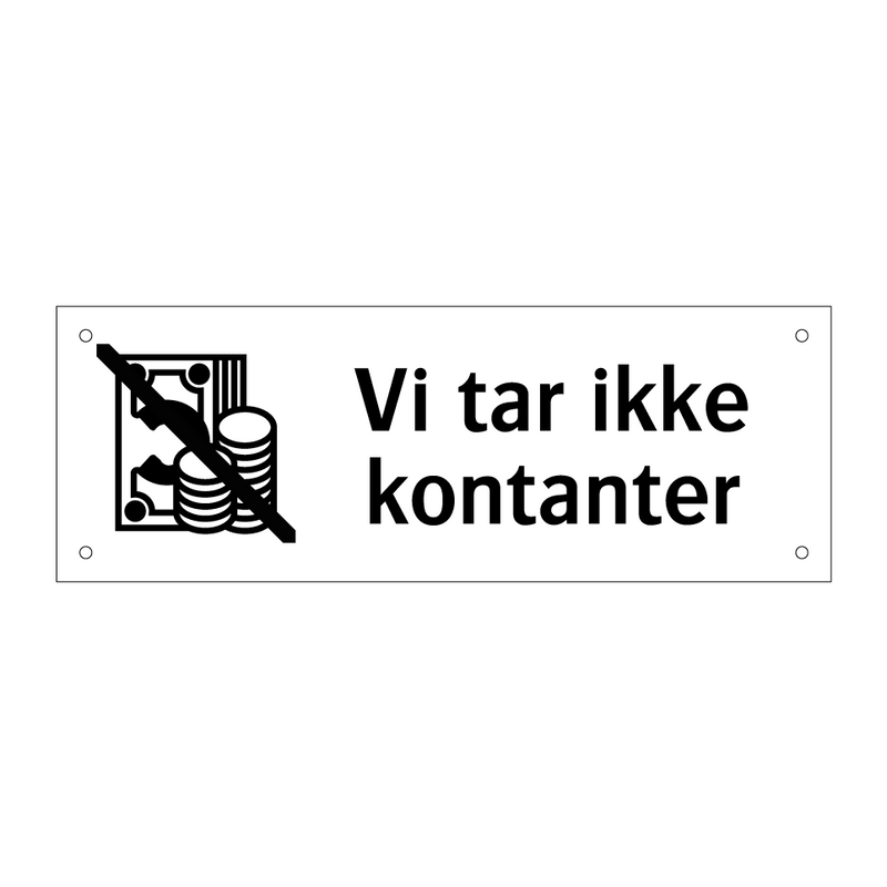 Vi tar ikke kontanter & Vi tar ikke kontanter