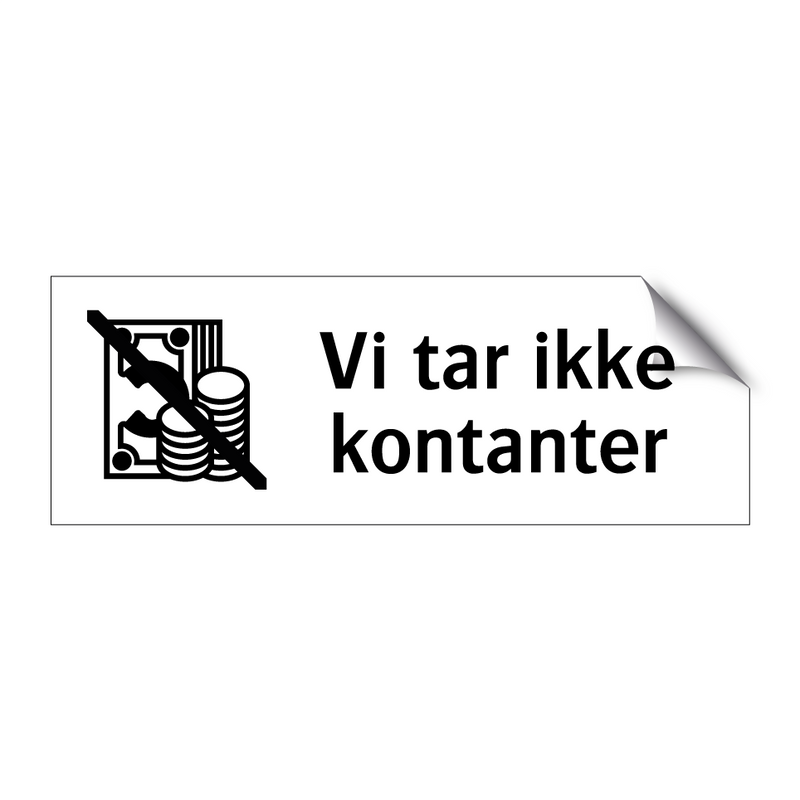 Vi tar ikke kontanter & Vi tar ikke kontanter