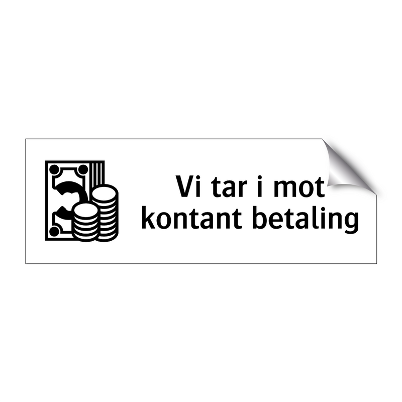 Vi tar i mot kontant betaling & Vi tar i mot kontant betaling