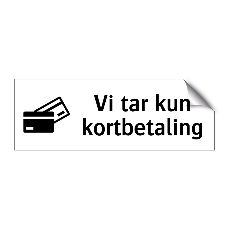 Vi tar kun kortbetaling & Vi tar kun kortbetaling