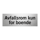 Avfallsrom kun for boende & Avfallsrom kun for boende