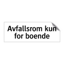 Avfallsrom kun for boende & Avfallsrom kun for boende