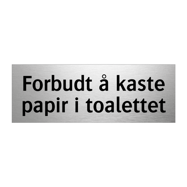 Forbudt å kaste papir i toalettet & Forbudt å kaste papir i toalettet