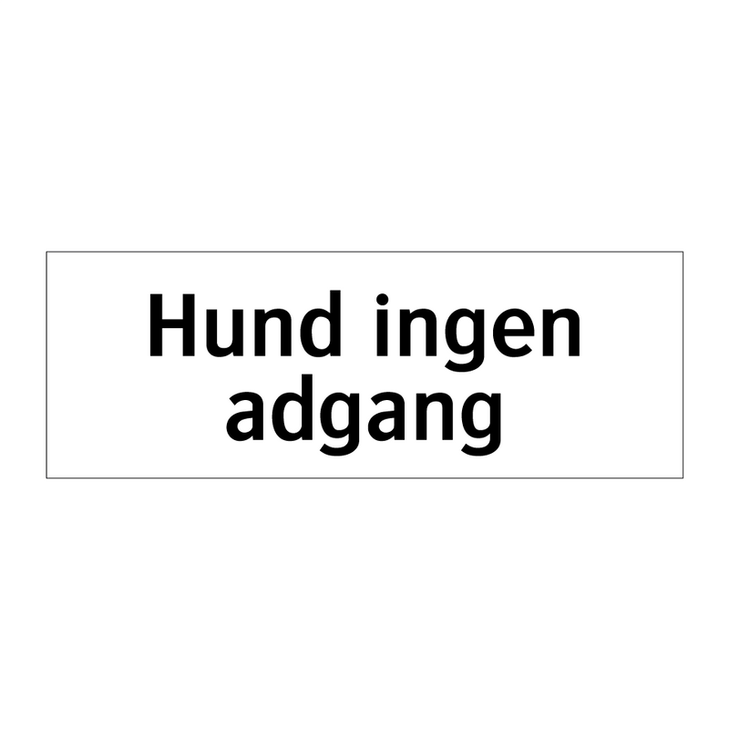 Hund ingen adgang & Hund ingen adgang & Hund ingen adgang & Hund ingen adgang