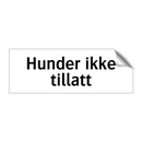 Hunder ikke tillatt & Hunder ikke tillatt