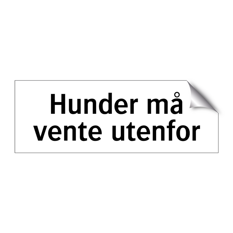 Hunder må vente utenfor & Hunder må vente utenfor