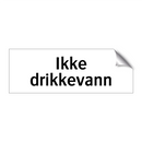 Ikke drikkevann & Ikke drikkevann