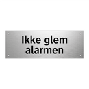 Ikke glem alarmen & Ikke glem alarmen