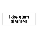 Ikke glem alarmen & Ikke glem alarmen & Ikke glem alarmen & Ikke glem alarmen