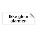 Ikke glem alarmen & Ikke glem alarmen