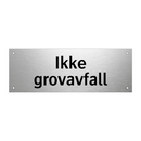 Ikke grovavfall & Ikke grovavfall