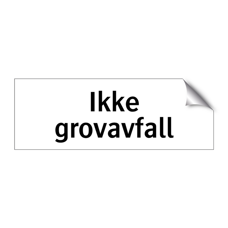 Ikke grovavfall & Ikke grovavfall