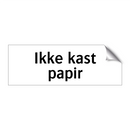 Ikke kast papir & Ikke kast papir