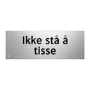 Ikke stå å tisse & Ikke stå å tisse