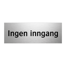 Ingen inngang & Ingen inngang & Ingen inngang & Ingen inngang & Ingen inngang