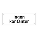 Ingen kontanter & Ingen kontanter