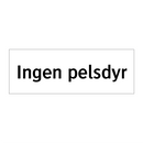 Ingen pelsdyr & Ingen pelsdyr & Ingen pelsdyr & Ingen pelsdyr