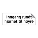 Inngang rundt hjørnet til høyre & Inngang rundt hjørnet til høyre