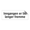 Inngangen er litt lenger fremme & Inngangen er litt lenger fremme
