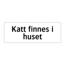 Katt finnes i huset & Katt finnes i huset & Katt finnes i huset & Katt finnes i huset
