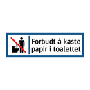 Forbudt å kaste papir i toalettet
