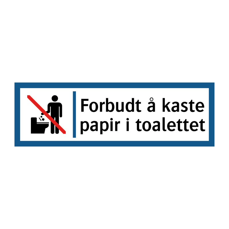 Forbudt å kaste papir i toalettet & Forbudt å kaste papir i toalettet