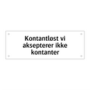 Kontantløst vi aksepterer ikke kontanter & Kontantløst vi aksepterer ikke kontanter