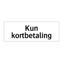 Kun kortbetaling & Kun kortbetaling & Kun kortbetaling & Kun kortbetaling