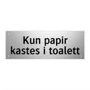 Kun papir kastes i toalett & Kun papir kastes i toalett