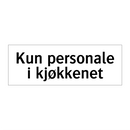 Kun personale i kjøkkenet & Kun personale i kjøkkenet & Kun personale i kjøkkenet