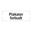 Plakater forbudt & Plakater forbudt