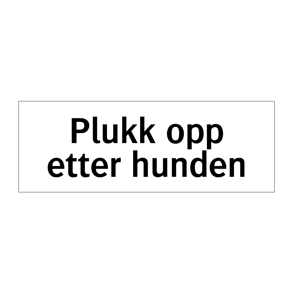 Kj p Plukk Opp Etter Hunden Skilt SignOnline NO I591 Kj p Plukk Opp Etter Hunden Skilt SignOnline NO I591