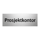 Prosjektkontor & Prosjektkontor